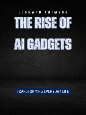 cover image of The Rise of AI Gadgets